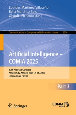Abbildung von Martínez-Villaseñor / Martínez-Seis | Artificial Intelligence – COMIA 2025 | 1. Auflage | 2025 | beck-shop.de