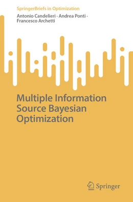 Abbildung von Candelieri / Ponti | Multiple Information Source Bayesian Optimization | 1. Auflage | 2025 | beck-shop.de