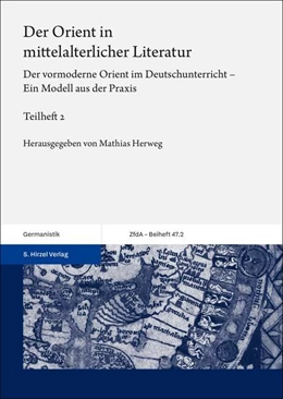 Abbildung von Herweg | Der Orient in mittelalterlicher Literatur. Bd. 2 | 1. Auflage | 2025 | beck-shop.de