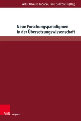 Abbildung von Kubacki / Sulikowski | Neue Forschungsparadigmen in der Übersetzungswissenschaft | 1. Auflage | 2025 | beck-shop.de