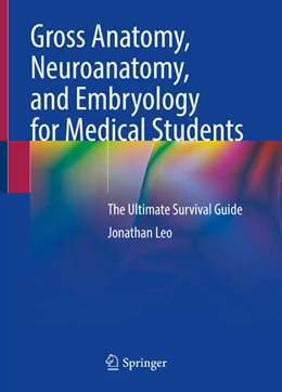 Abbildung von Leo | Gross Anatomy, Neuroanatomy, and Embryology for Medical Students | 1. Auflage | 2025 | beck-shop.de