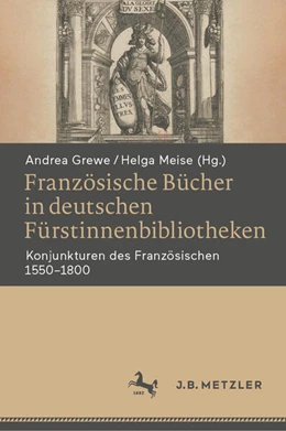 Abbildung von Grewe / Meise | Französische Bücher in deutschen Fürstinnenbibliotheken | 1. Auflage | 2025 | beck-shop.de