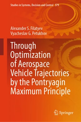 Abbildung von Filatyev / Petukhov | Through Optimization of Aerospace Vehicle Trajectories by the Pontryagin Maximum Principle | 1. Auflage | 2025 | beck-shop.de