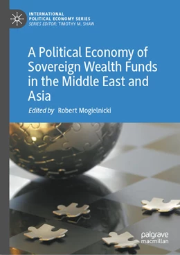 Abbildung von Mogielnicki | A Political Economy of Sovereign Wealth Funds in the Middle East and Asia | 1. Auflage | 2025 | beck-shop.de