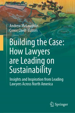 Abbildung von McLaughlin / Chell | Building the Case: How Lawyers are Leading on Sustainability | 1. Auflage | 2025 | beck-shop.de