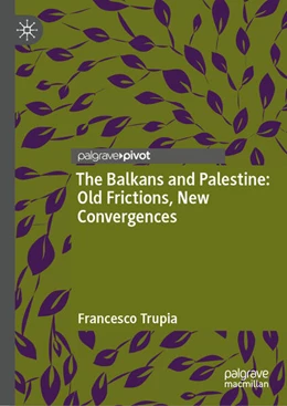 Abbildung von Trupia | The Balkans and Palestine: Old Frictions, New Convergences | 1. Auflage | 2025 | beck-shop.de
