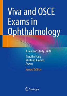 Abbildung von Fung / Amoaku | Viva and OSCE Exams in Ophthalmology | 2. Auflage | 2025 | beck-shop.de
