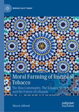 Abbildung von Abboud | Moral Farming of Immoral Tobacco | 1. Auflage | 2025 | beck-shop.de