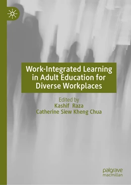Abbildung von Raza / Chua | Work-Integrated Learning in Adult Education for Diverse Workplaces | 1. Auflage | 2025 | beck-shop.de