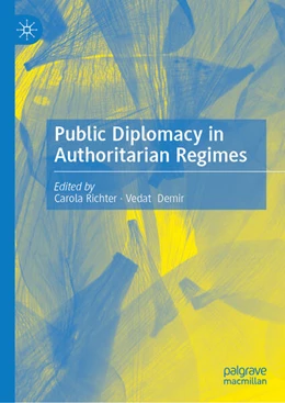 Abbildung von Richter / Demir | Public Diplomacy in Authoritarian Regimes | 1. Auflage | 2025 | beck-shop.de