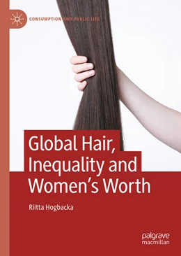 Abbildung von Hogbacka | Global Hair, Inequality and Women’s Worth | 1. Auflage | 2025 | beck-shop.de
