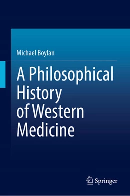 Abbildung von Boylan | A Philosophical History of Western Medicine | 1. Auflage | 2025 | beck-shop.de