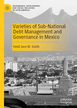 Abbildung von Smith | Varieties of Sub-National Debt Management and Governance in Mexico | 1. Auflage | 2025 | beck-shop.de