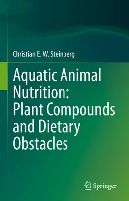 Abbildung von Steinberg | Aquatic Animal Nutrition: Plant Compounds and Dietary Obstacles | 1. Auflage | 2025 | beck-shop.de