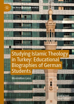 Abbildung von Lasa | Studying Islamic Theology in Turkey: Educational Biographies of German Students | 1. Auflage | 2025 | beck-shop.de