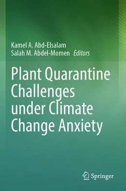 Abbildung von Abd-Elsalam / Abdel-Momen | Plant Quarantine Challenges under Climate Change Anxiety | 1. Auflage | 2025 | beck-shop.de
