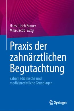 Abbildung von Brauer / Jacob | Praxis der zahnärztlichen Begutachtung | 1. Auflage | 2025 | beck-shop.de
