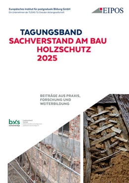Abbildung von Schönherr | Tagungsband der EIPOS-Sachverständigentage: Sachverstand am Bau ? Holzschutz 2025 | 1. Auflage | 2025 | beck-shop.de