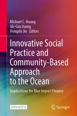Abbildung von Huang / Juang | Innovative Social Practice and Community-Based Approach to the Ocean | 1. Auflage | 2025 | beck-shop.de