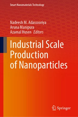 Abbildung von Adassooriya / Manipura | Industrial Scale Production of Nanoparticles | 1. Auflage | 2025 | beck-shop.de