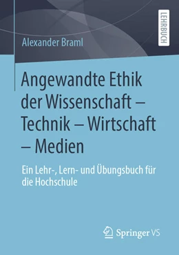 Abbildung von Braml | Angewandte Ethik der Wissenschaft – Technik – Wirtschaft – Medien | 1. Auflage | 2025 | beck-shop.de