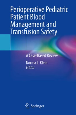 Abbildung von Klein | Perioperative Pediatric Patient Blood Management and Transfusion Safety | 1. Auflage | 2025 | beck-shop.de