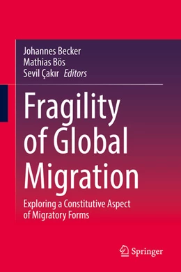 Abbildung von Becker / Bös | Fragility of Global Migration | 1. Auflage | 2025 | beck-shop.de