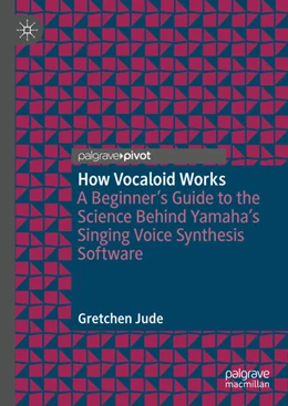 Abbildung von Jude | How Vocaloid Works | 1. Auflage | 2025 | beck-shop.de