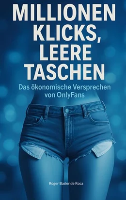 Abbildung von Basler de Roca | Millionen Klicks, leere Taschen | 1. Auflage | 2025 | beck-shop.de