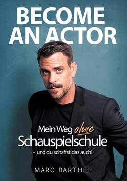 Abbildung von Barthel | Become An Actor | 1. Auflage | 2025 | beck-shop.de