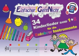 Abbildung von Leuchtner / Waizmann | Einfacher!-Geht-Nicht: 34 Kinderlieder BAND 1+2 für die RAINBOW Instrumente (+Play-Along-Streaming) | LeuWa | 1. Auflage | 2025 | beck-shop.de
