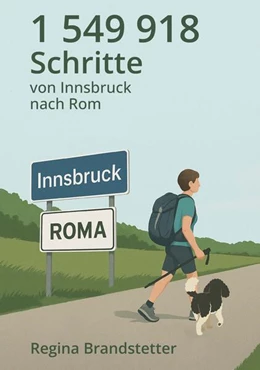 Abbildung von Regina | 1 549 918 Schritte von Innsbruck nach Rom | 1. Auflage | 2025 | beck-shop.de