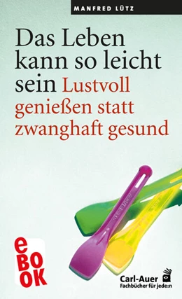 Abbildung von Lütz | Das Leben kann so leicht sein | 5. Auflage | 2025 | beck-shop.de