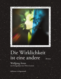 Abbildung von Antes | Die Wirklichkeit ist eine andere | 1. Auflage | 2025 | beck-shop.de