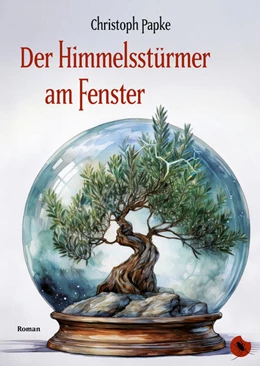 Abbildung von Papke | Der Himmelsstürmer am Fenster | 1. Auflage | 2025 | beck-shop.de