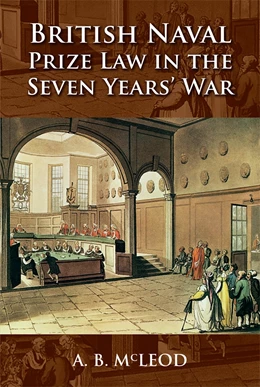 Abbildung von McLeod | British Naval Prize Law in the Seven Years' War | 1. Auflage | 2025 | beck-shop.de