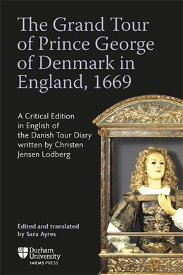 Abbildung von Ayres | The Grand Tour of Prince George of Denmark in England, 1669 | 1. Auflage | 2026 | beck-shop.de