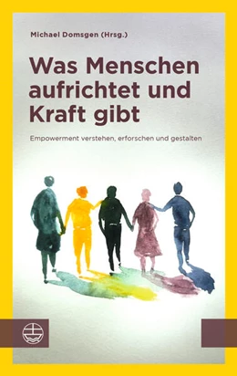 Abbildung von Domsgen | Was Menschen aufrichtet und Kraft gibt | 1. Auflage | 2026 | beck-shop.de