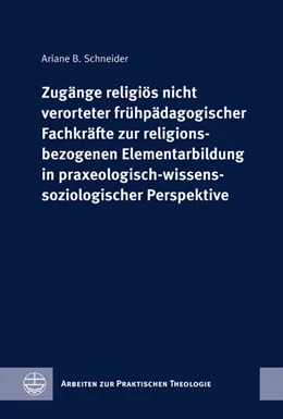 Abbildung von Schneider | Zugänge nichtreligiöser Fachkräfte zur religiösen Elementarbildung | 1. Auflage | 2025 | beck-shop.de