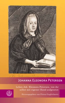 Abbildung von Petersen / Guglielmetti | Leben Joh. Eleonora Petersen, von ihr selbst mit eigener Hand aufgesetzt | 1. Auflage | 2025 | beck-shop.de