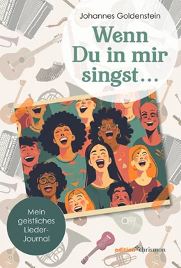 Abbildung von Goldenstein | Wenn Du in mir singst ... | 1. Auflage | 2025 | beck-shop.de