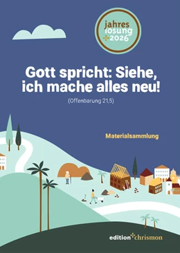 Abbildung von Gott spricht: Siehe, ich mache alles neu! (Offenbarung 21,5) | 1. Auflage | 2025 | beck-shop.de