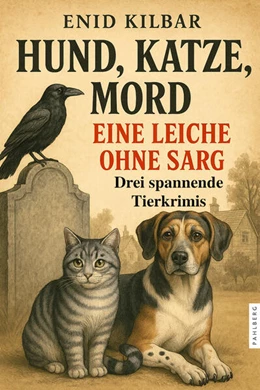 Abbildung von Kilbar | Hund, Katze, Mord - Eine Leiche ohne Sarg | 1. Auflage | 2026 | beck-shop.de
