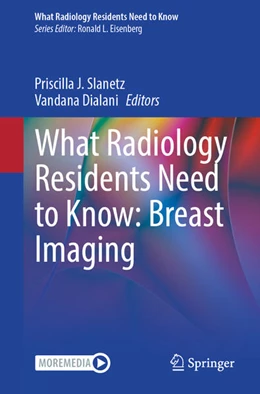 Abbildung von Slanetz / Dialani | What Radiology Residents Need to Know: Breast Imaging | 1. Auflage | 2025 | beck-shop.de