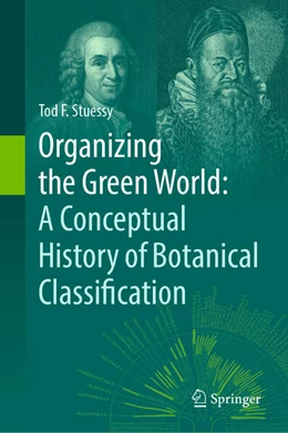 Abbildung von Stuessy | Organizing the Green World: A Conceptual History of Botanical Classification | 1. Auflage | 2025 | beck-shop.de