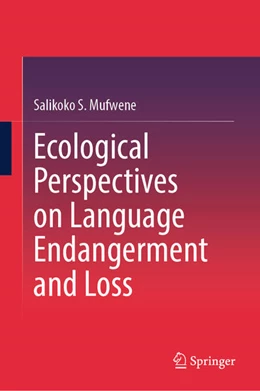 Abbildung von Mufwene | Ecological Perspectives on Language Endangerment and Loss | 1. Auflage | 2025 | beck-shop.de