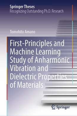 Abbildung von Amano | First-Principles and Machine Learning Study of Anharmonic Vibration and Dielectric Properties of Materials | 1. Auflage | 2025 | beck-shop.de