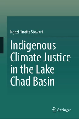 Abbildung von Stewart | Indigenous Climate Justice in the Lake Chad Basin | 1. Auflage | 2025 | beck-shop.de