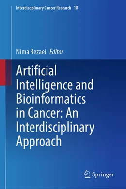 Abbildung von Rezaei | Artificial Intelligence and Bioinformatics in Cancer: An Interdisciplinary Approach | 1. Auflage | 2025 | beck-shop.de