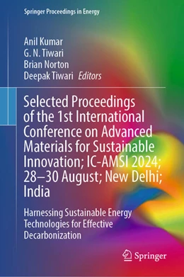 Abbildung von Kumar / Tiwari | Selected Proceedings of the 1st International Conference on Advanced Materials for Sustainable Innovation; IC-AMSI 2024; 28-30 August; New Delhi; India | 1. Auflage | 2025 | beck-shop.de